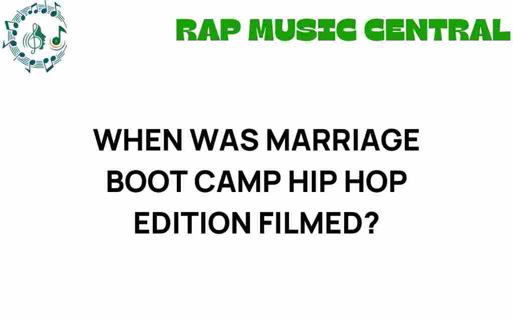 marriage-boot-camp-hip-hop-edition-filming-dates