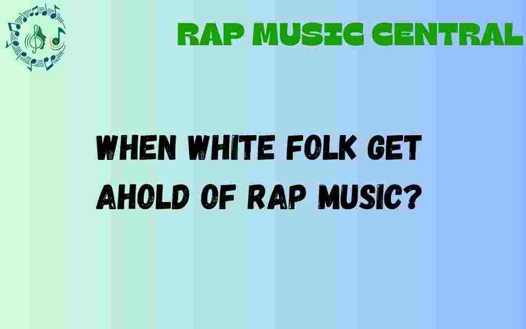 when-white-folk-embrace-rap-music