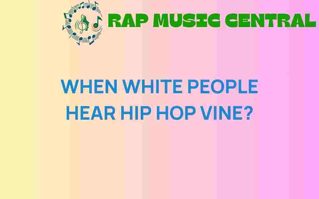 when-white-people-encounter-hip-hop-vine