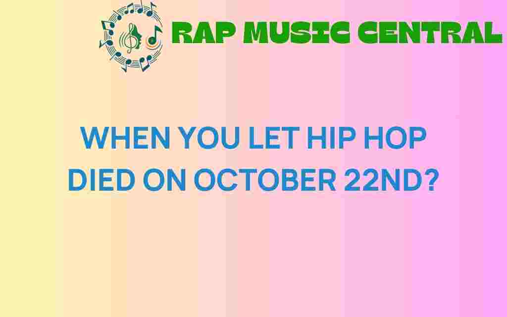 when-hip-hop-died-october-22nd