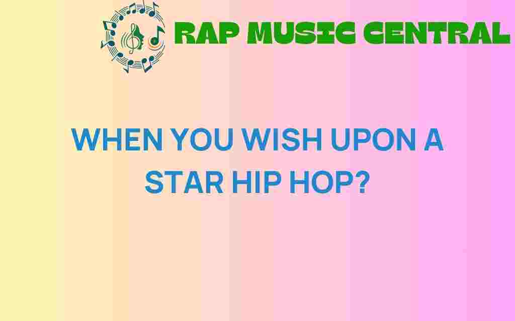when-you-wish-upon-a-star-hip-hop