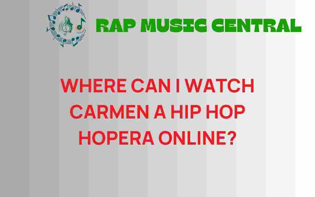 where-to-watch-carmen-a-hip-hop-hopera