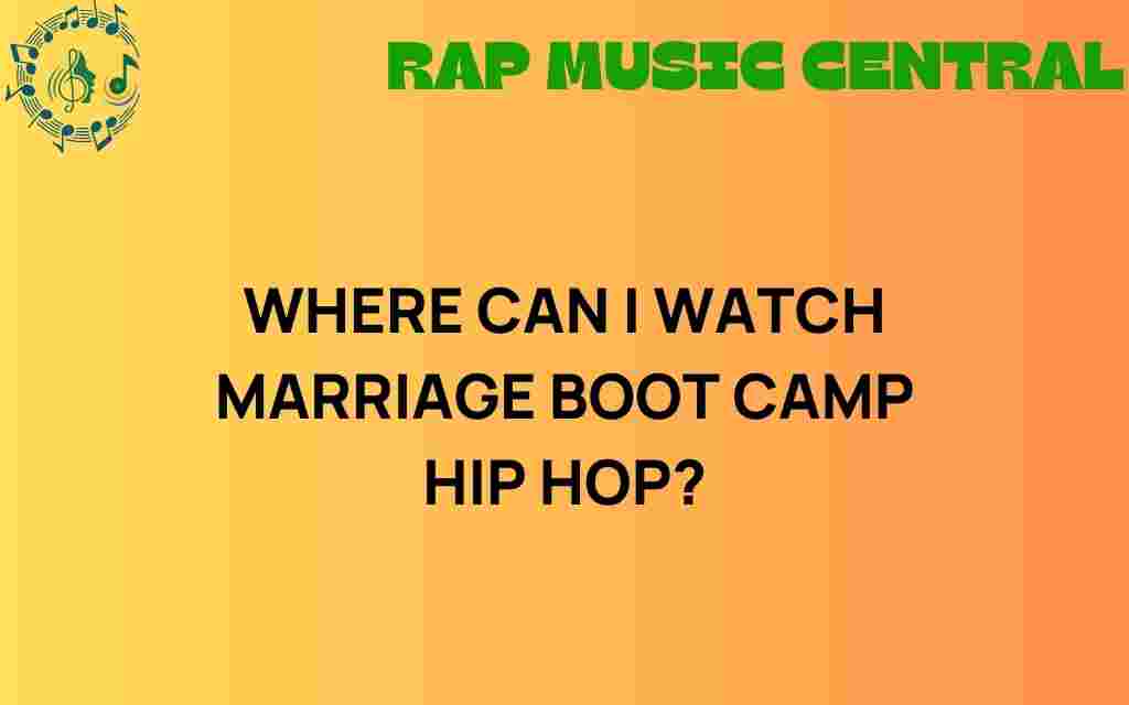 where-to-watch-marriage-boot-camp-hip-hop