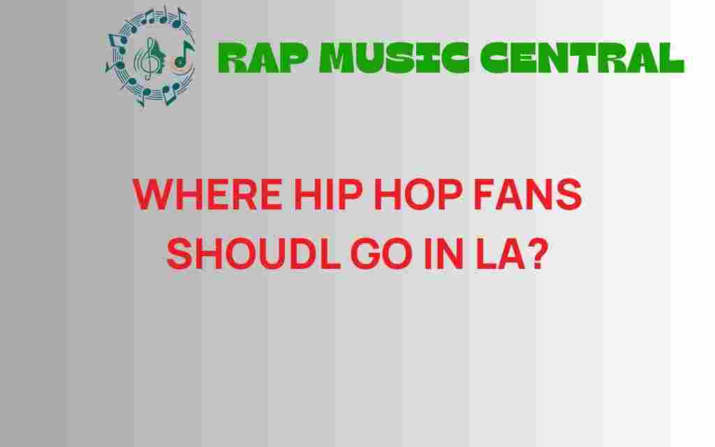 where-hip-hop-fans-should-go-in-la