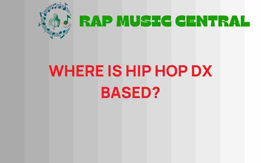 where-is-hip-hop-dx-based
