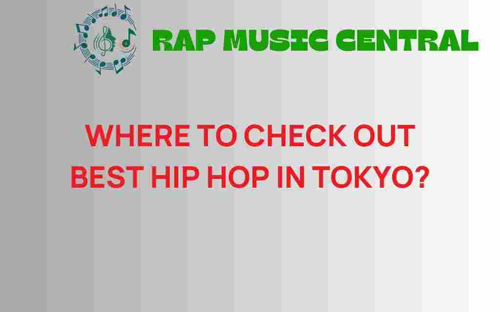 discover-best-hip-hop-tokyo