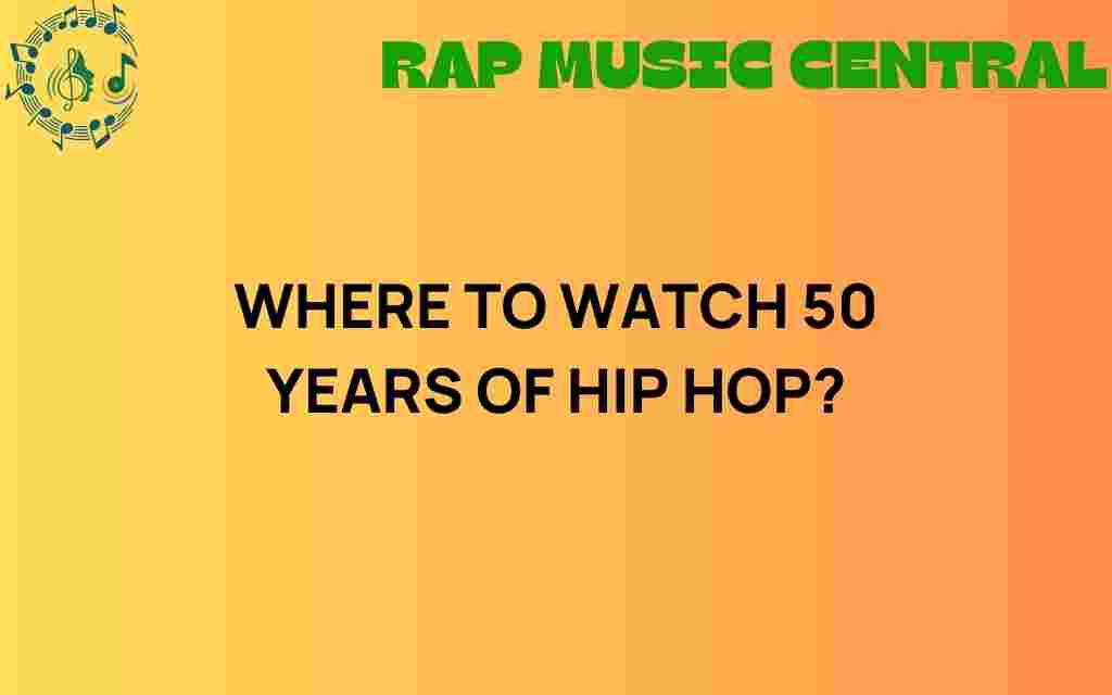 where-to-watch-50-years-of-hip-hop
