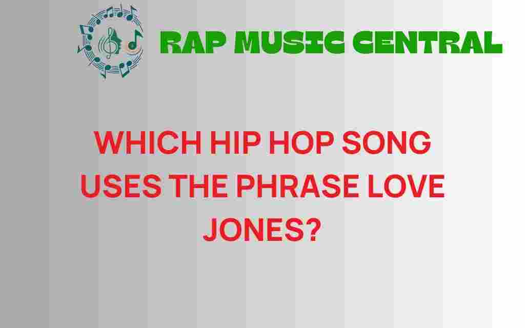 love-jones-hip-hop-song