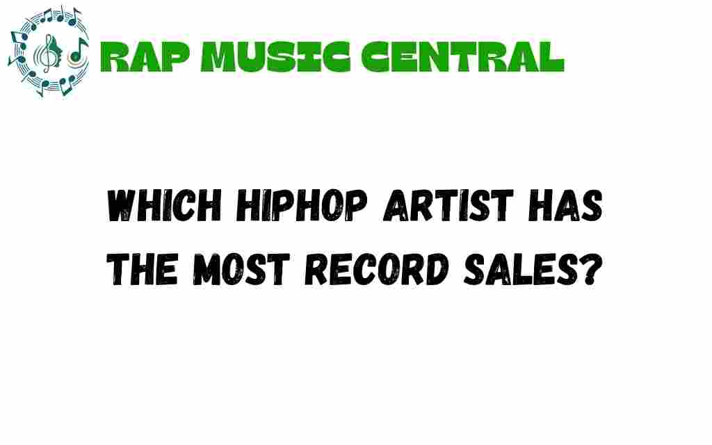 which-hiphop-artist-has-most-record-sales