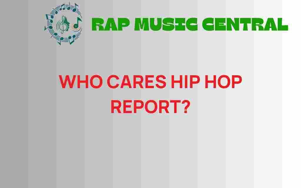 who-cares-hip-hop-report