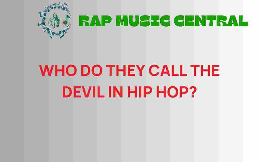 who-do-they-call-the-devil-in-hip-hop