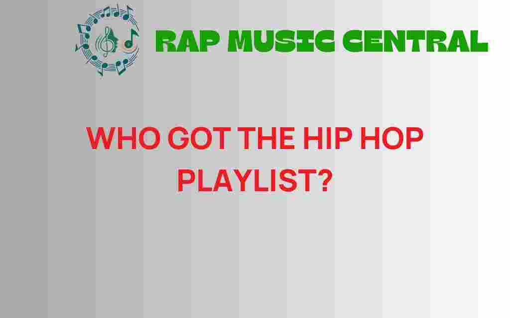 who-got-the-hip-hop-playlist