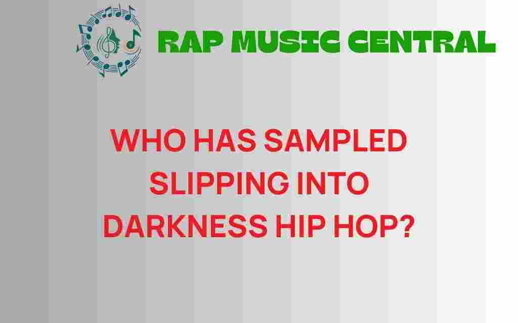 who-has-sampled-slipping-into-darkness