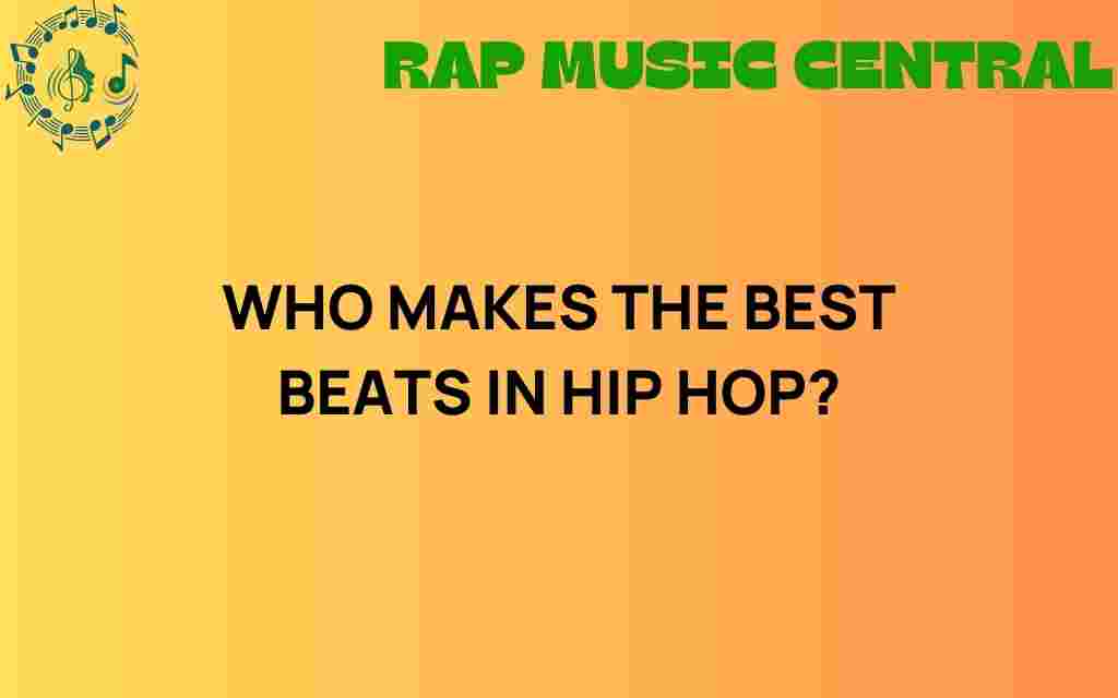 who-makes-the-best-beats-in-hip-hop