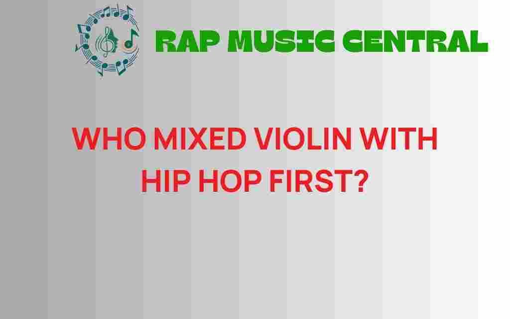 who-mixed-violin-with-hip-hop-first