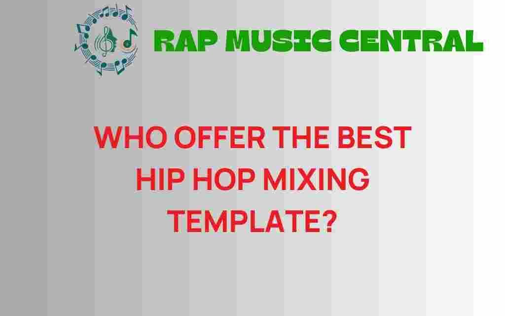 who-offers-best-hip-hop-mixing-template