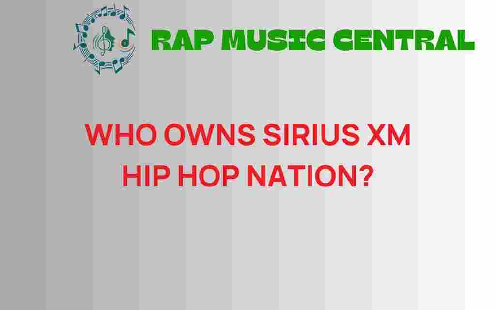 who-owns-sirius-xm-hip-hop-nation