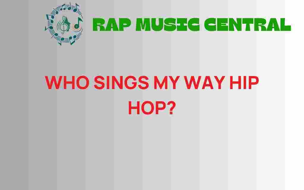 who-sings-my-way-hip-hop