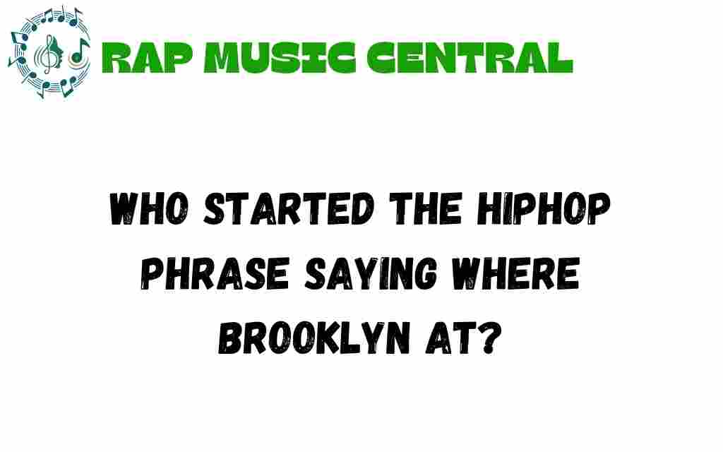 where-brooklyn-at-origins-hiphop-phrase
