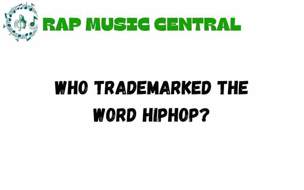who-trademarked-the-word-hiphop