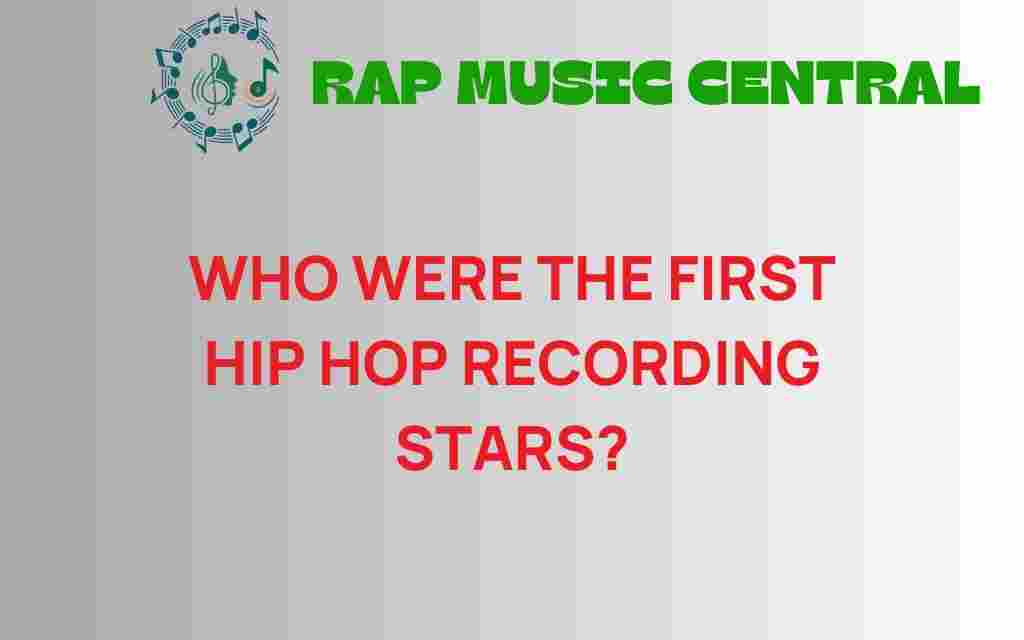 who-were-the-first-hip-hop-recording-stars