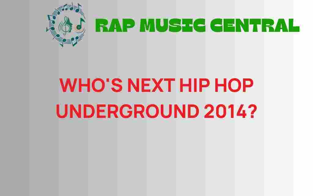 whos-next-hip-hop-underground-2014