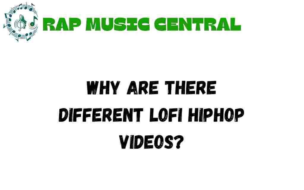 why-are-there-different-lofi-hiphop-videos