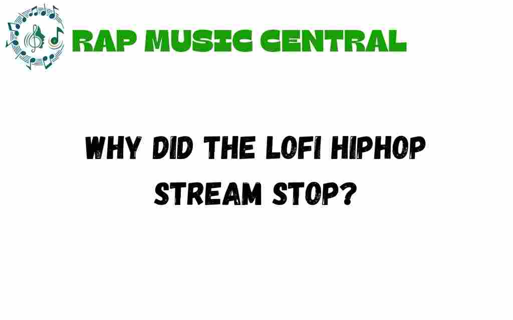 why-did-the-lofi-hiphop-stream-stop