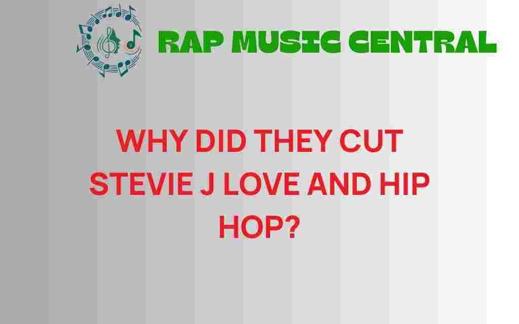 why-did-they-cut-stevie-j-love-and-hip-hop