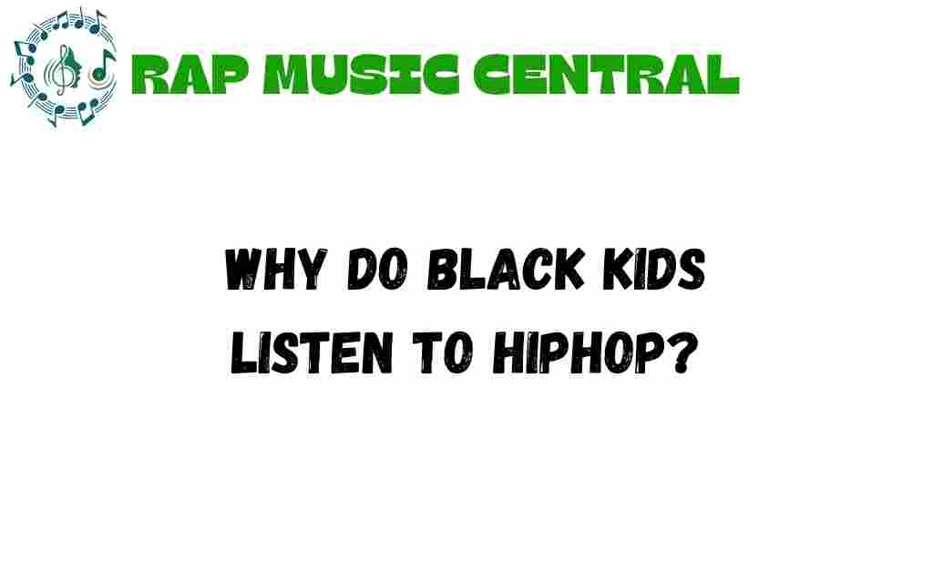 why-black-kids-listen-to-hip-hop