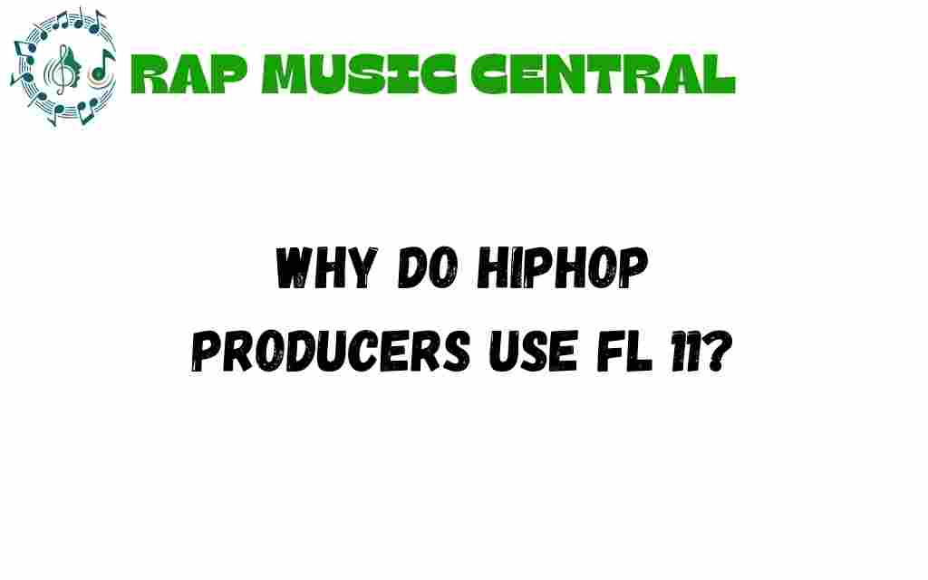 why-do-hiphop-producers-use-fl-studio-11