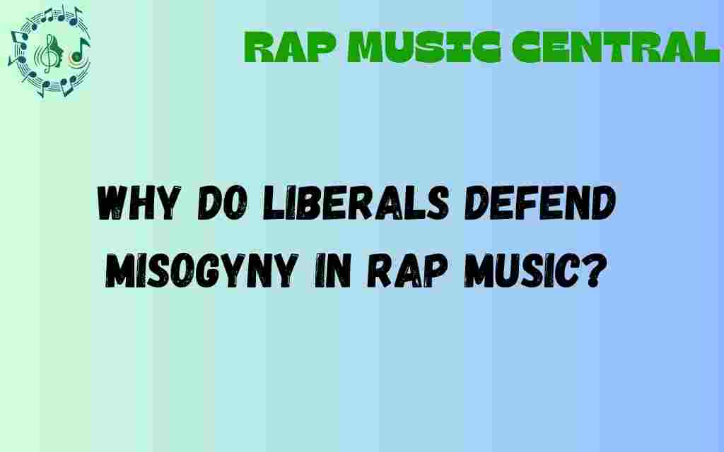 why-liberals-defend-misogyny-in-rap-music