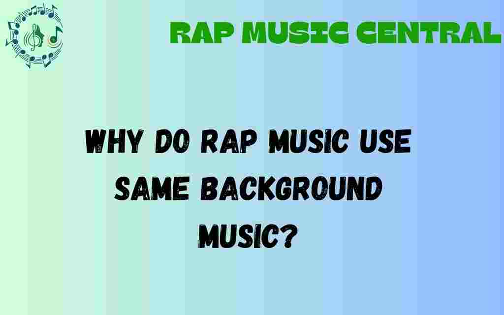 why-do-rap-music-similar-background-beats