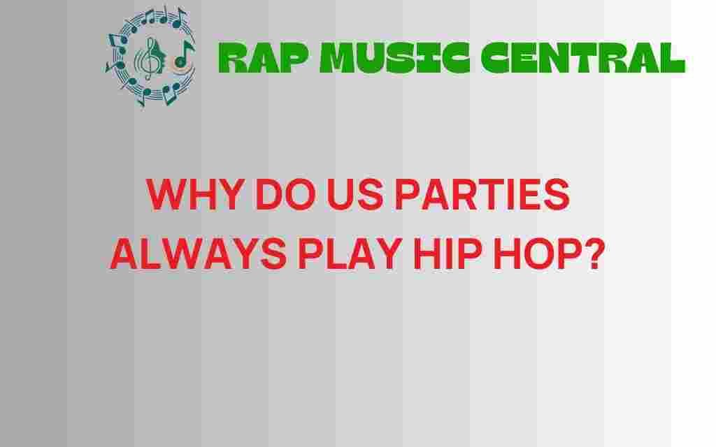 why-do-us-parties-always-play-hip-hop
