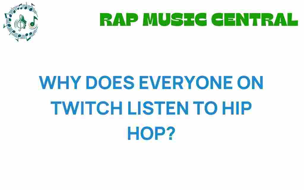 why-does-everyone-on-twitch-listen-to-hip-hop