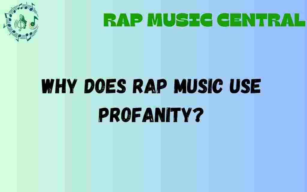 why-does-rap-music-use-profanity