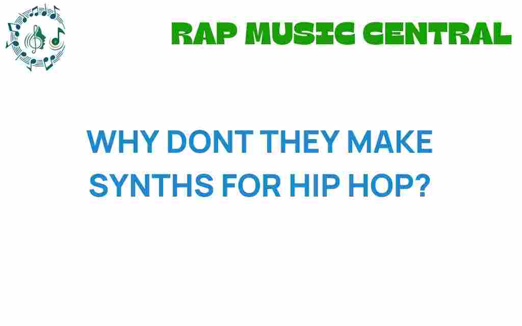 why-dont-they-make-synths-for-hip-hop