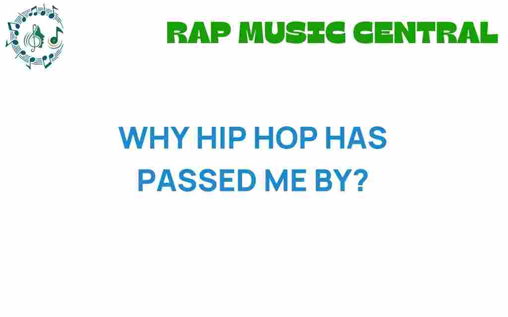 why-hip-hop-has-passed-me-by