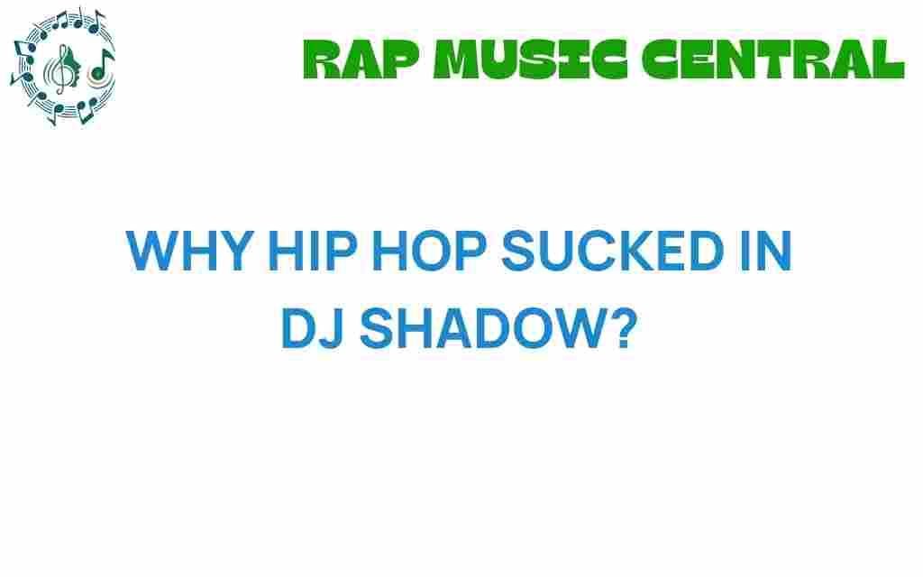 why-hip-hop-dj-shadow