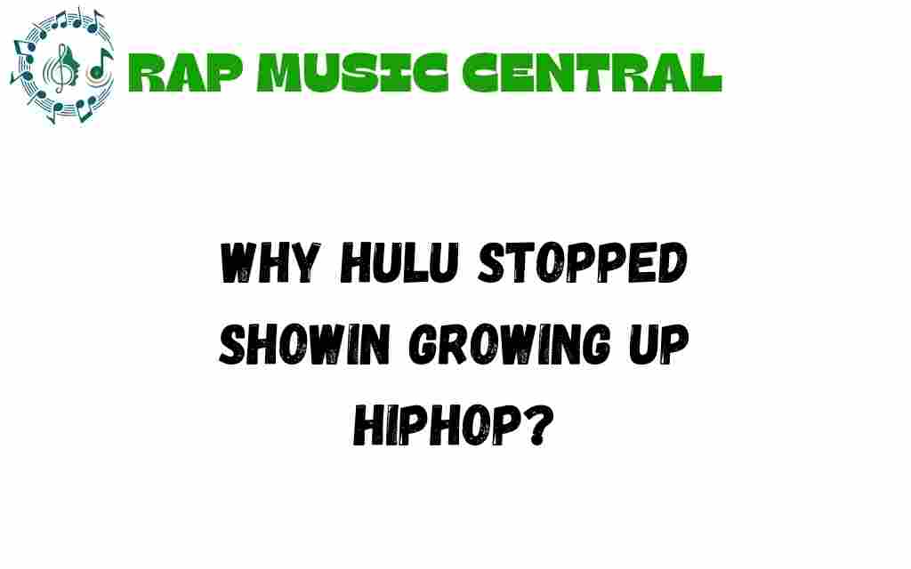 why-hulu-stopped-showing-growing-up-hiphop