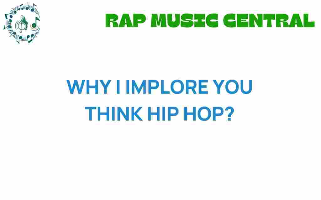 why-i-urge-you-to-think-hip-hop