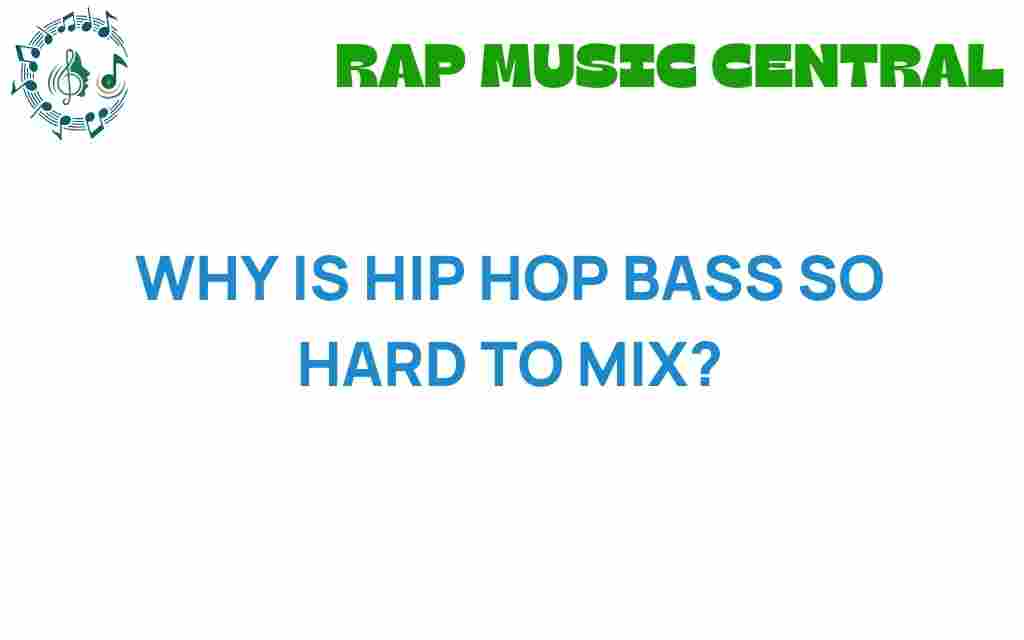 why-is-hip-hop-bass-so-hard-to-mix