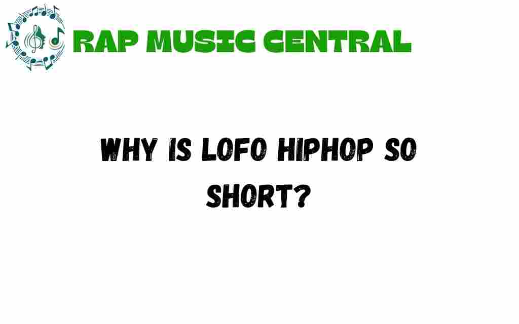 why-is-lofi-hiphop-so-short