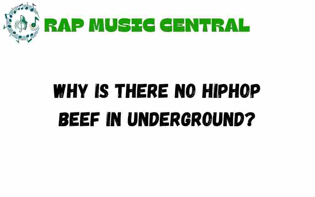 why-is-there-no-hiphop-beef-in-underground