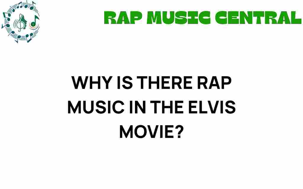 why-is-there-rap-music-in-the-elvis-movie