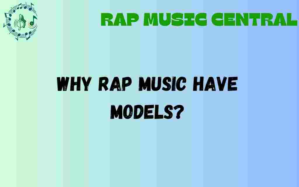 why-rap-music-has-models