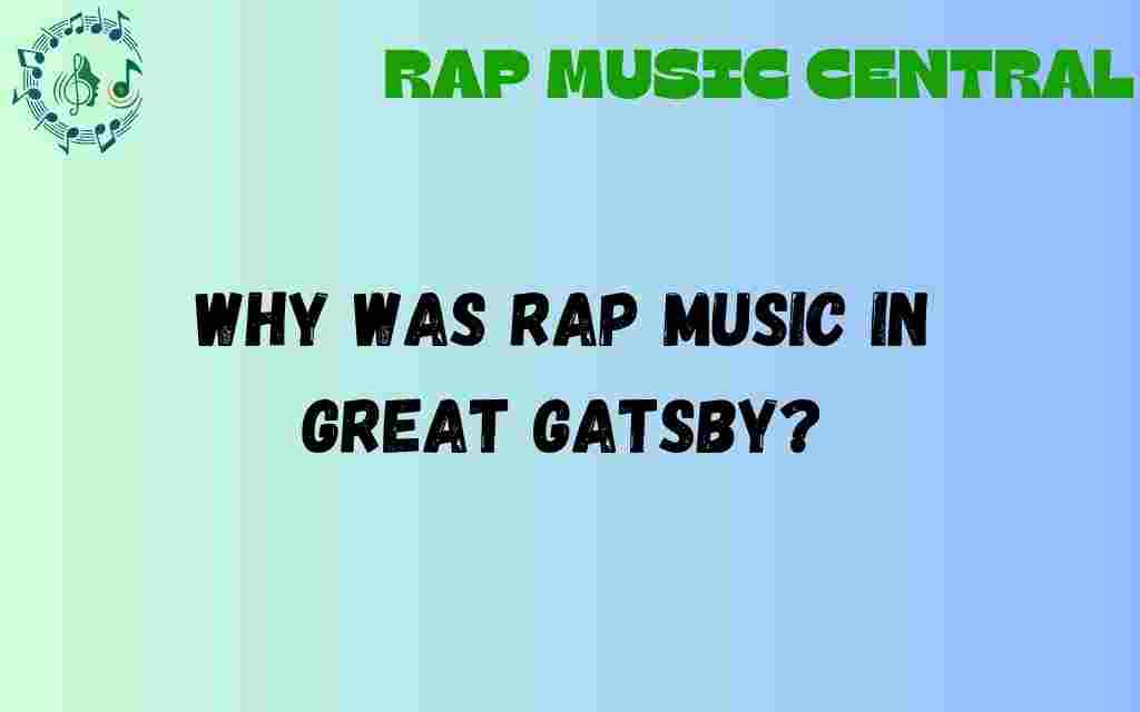 why-rap-music-in-great-gatsby