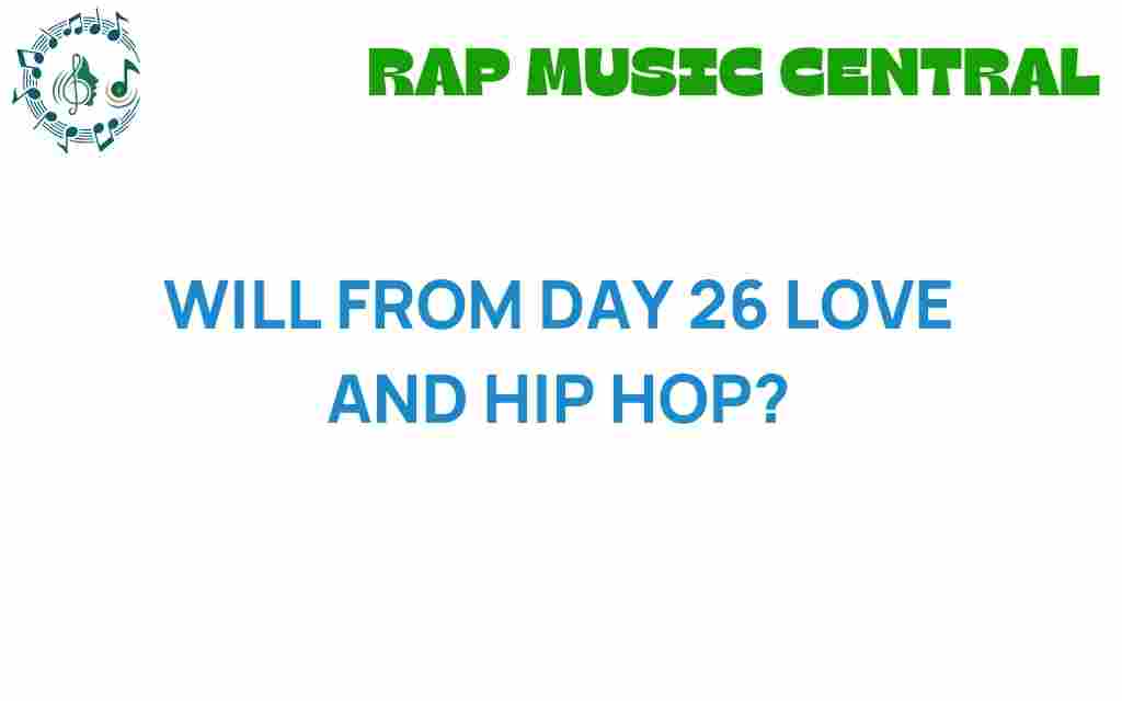 will-from-day-26-love-and-hip-hop