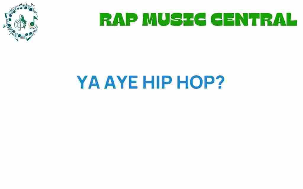 ya-aye-hip-hop